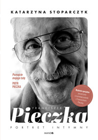 Franciszek Pieczka. Portret intymny - Katarzyna Stoparczyk - ebook + książka
