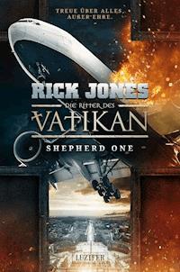 SHEPHERD ONE (Die Ritter des Vatikan 2) - Rick Jones - ebook