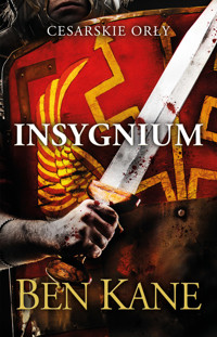 Cesarskie orły. Insygnium - Kane Ben - ebook