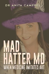 Mad Hatter MD - Dr Anita Campbell - ebook