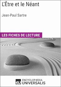 L'Être et le Néant de Jean-Paul Sartre - Encyclopaedia Universalis - ebook