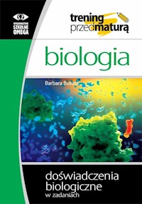 Biologia Trening przed maturą Doświadczenia biologiczne w zadaniach - Bukała Barbara - książka