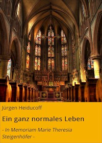 Ein ganz normales Leben - Jürgen Heiducoff - ebook