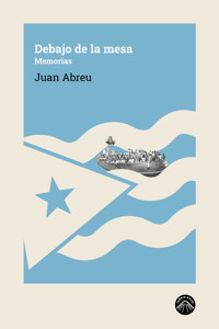 Debajo de la mesa - Juan Abreu - ebook