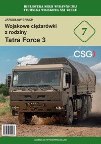 Wojskowe ciężarówki z rodziny Tatra Force 3. Technika wojskowa XXI wieku - Jarosław Brach - książka