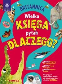Britannica. Wielka księga pytań dlaczego - Sally Symes - książka