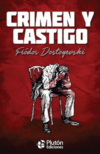Crimen y castigo - Fiódor Dostoyevski - ebook