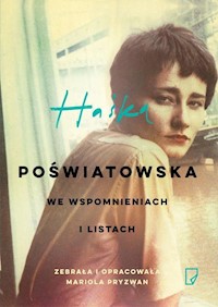 Haśka Poświatowska we wspomnieniach i listach - Mariola Pryzwan - książka