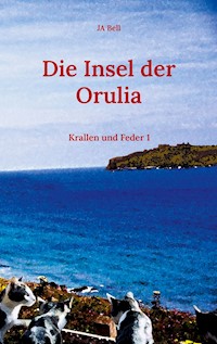 Die Insel der Orulia - JA Bell - ebook