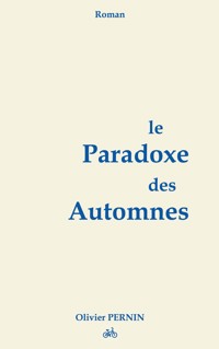 Le Paradoxe des Automnes - Olivier Pernin - ebook