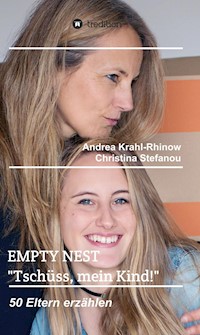 Empty Nest - "Tschüss, mein Kind!" - Andrea Krahl-Rhinow - ebook
