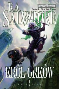 Król Orków 1 Przemiany - R.A. Salvatore - książka
