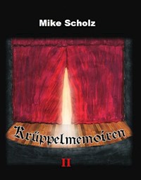 Krüppelmemoiren II - Mike Scholz - ebook