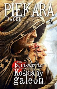 Ja Inkwizytor Kościany galeon - Piekara Jacek - książka