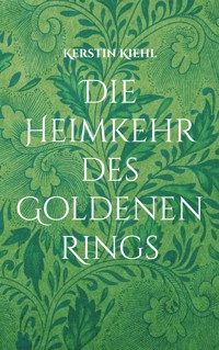 Die Heimkehr des Goldenen Rings - Kerstin Kiehl - ebook