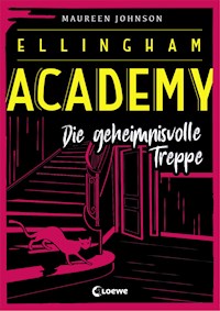 Ellingham Academy (Band 2) - Die geheimnisvolle Treppe - Maureen Johnson - ebook