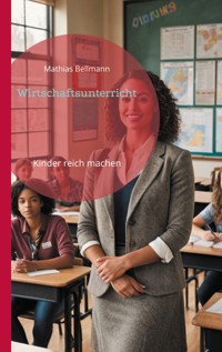 Wirtschaftsunterricht - Mathias Bellmann - ebook