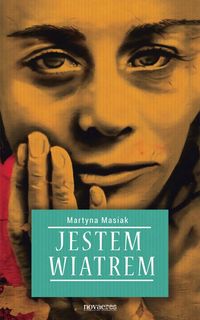 Jestem wiatrem - Martyna Masiak - książka