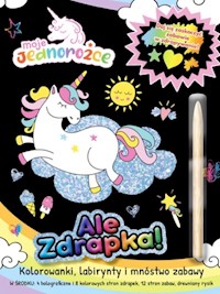 Moje Jednorożce Ale Zdrapka! -  - książka