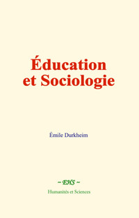 Education et Sociologie - Émile Durkheim - ebook