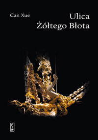 Ulica Żółtego Błota - Can Xue - ebook + książka