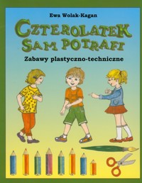 Czterolatek sam potrafi - Wolak-Kagan Ewa - książka