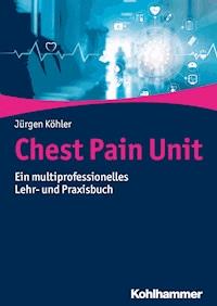 Chest Pain Unit - Jürgen Kohler - ebook