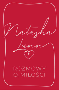 Rozmowy o miłości - Natasha Lunn - ebook + książka