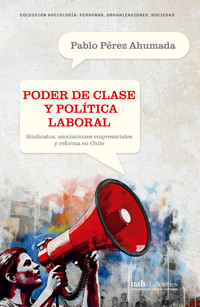 Poder de clase y política laboral - Pablo Pérez - ebook