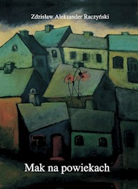 Mak na powiekach - Raczyński Zdzisław Aleksander - książka