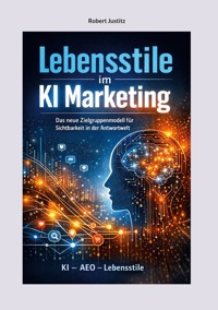 Lebensstile im KI Marketing - Robert Justitz - ebook