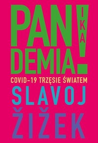 Pandemia! Covid-19 trzęsie światem - Slavoj Zizek - książka