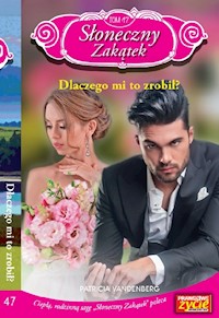 Słoneczny zakątek Tom 47 Dlaczego mi to zrobił? - Vandenberg Patricia - książka