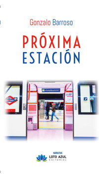 PRÓXIMA ESTACIÓN - Gonzalo Barroso - ebook