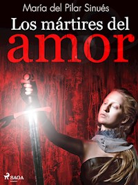Los mártires del amor - María del Pilar Sinués - ebook