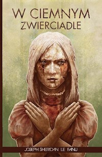 W ciemnym zwierciadle - Le Fanu Joseph Sheridan - książka