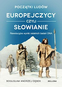 Początki ludów Europejczycy czyli Słowianie - Bogusław Dębek - książka