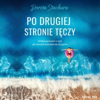 Po drugiej stronie tęczy - Dorota Stachura - ebook + audiobook