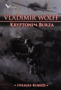 Kryptonim Burza Odległe rubieże - Vladimir Wolff - książka