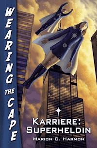 Karriere: Superheldin - Marion G. Harmon - ebook