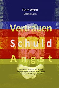 Vertrauen - Schuld - Angst - Ralf Veith - ebook