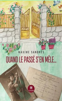 Quand le passé s’en mêle… - Maxime Sandrès - ebook