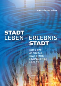 Stadtleben - Erlebnis Stadt - Jürgen Deutler - ebook