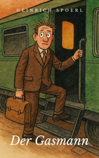 Der Gasmann - Heinrich Spoerl - ebook