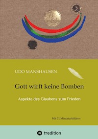Gott wirft keine Bomben - Udo Manshausen - ebook
