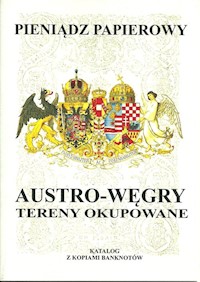 Pieniądz papierowy Austro-Węgry - Kalinowski Piotr - książka