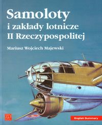 Samoloty i Zakłady Lotnicze II Rzeczpospolitej - Majewski Mariusz Wojciech - książka
