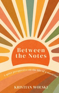 Between the Notes - Kristian Wolski - ebook