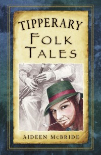 Tipperary Folk Tales - Aideen McBride - ebook