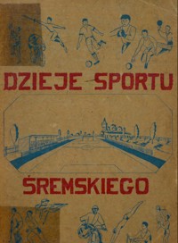 Dzieje sportu śremskiego 1921-1958 - opracowanie Józef Ratajczak - ebook